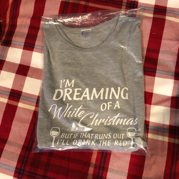 I’m dreaming of a white Christmas but if...tee. - Picture 6 of 8